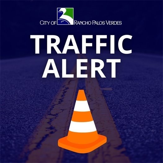 Traffic Alert City of Rancho Palos Verdes