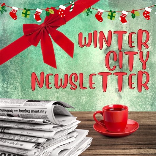Winter City Newsletter 2024 2025