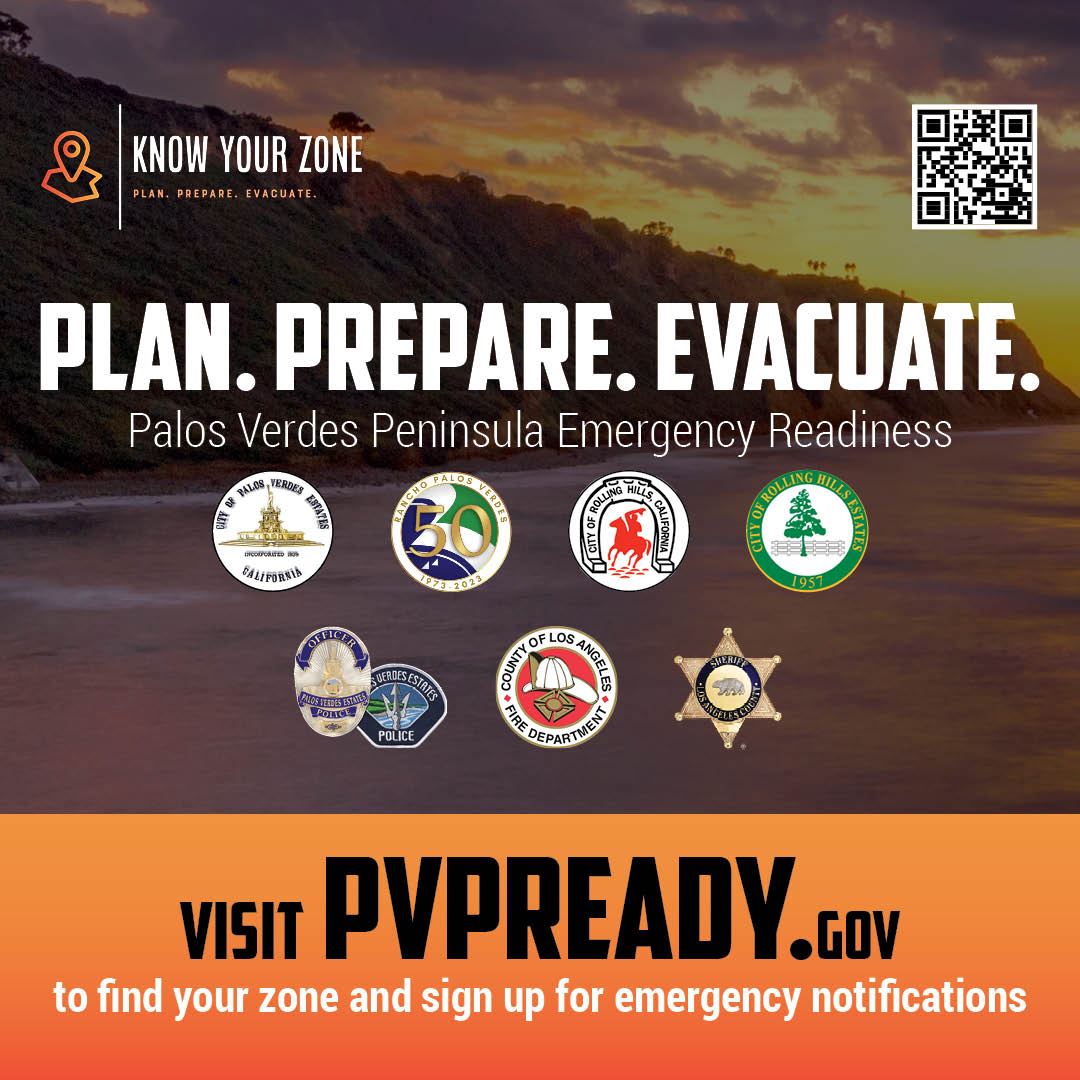 Plan. Prepare. Evacuate. Palos Verdes Peninsula Emergency Readiness. Visit PVPReady.gov.