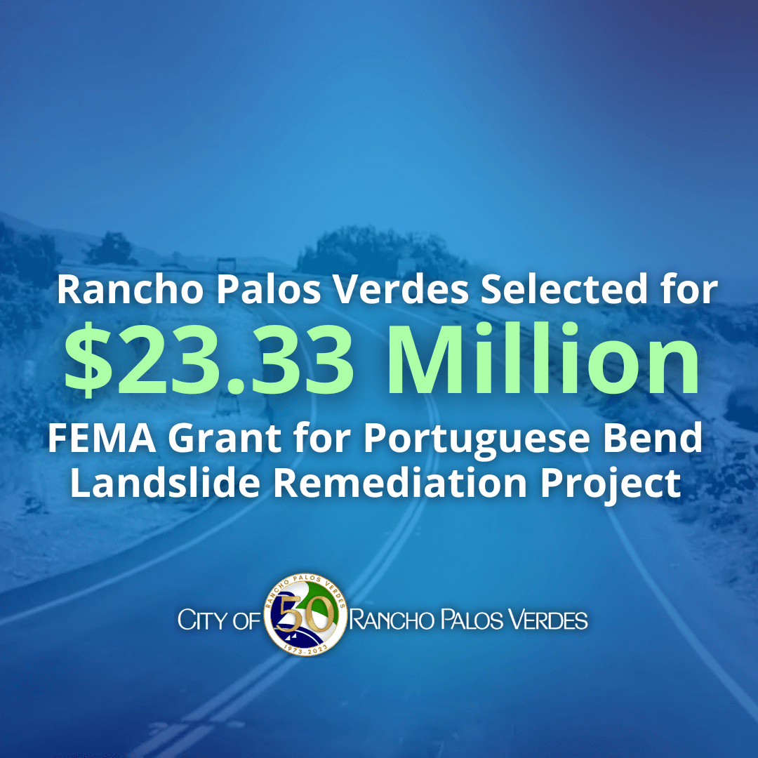 City of Rancho Palos Verdes Awarded grant for Portuguese Bend Landslide Remediation