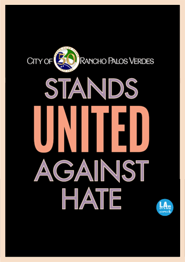A headline above the LA vs Hate campaign logo says City of RPV Stands United Against Hate