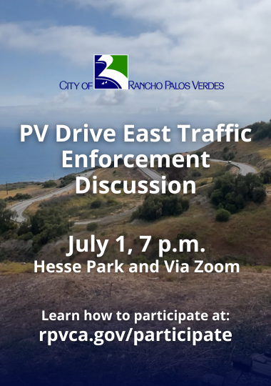 PV Drive East Traffic Enforcement Discussion. July 1, 7 p.m. Hesse Park and Via Zoom.