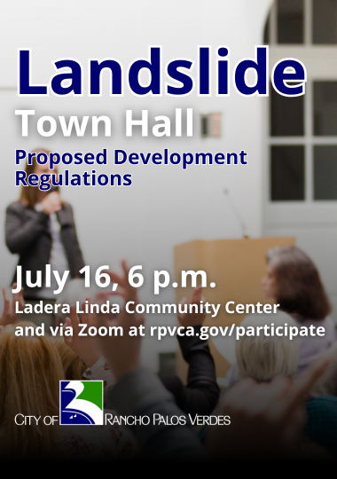 Landslide Town Hall Meeting, July 16, 6 p.m. at Ladera Linda Community Park and via Zoom
