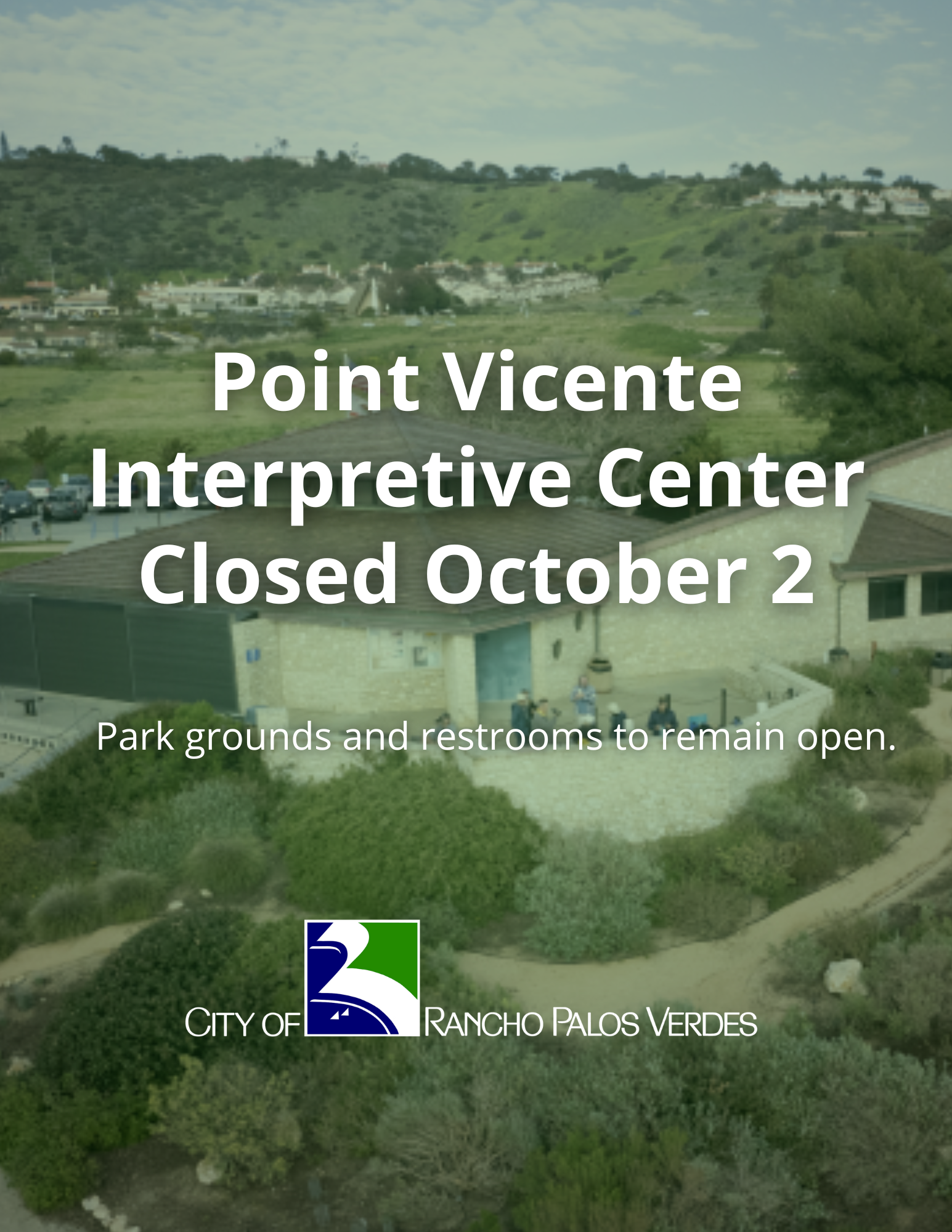 Point Vicente Interpretive Center Closed October 2 (8.5 x 11 in)