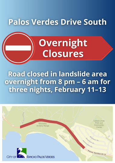 Palos Verdes Drive South closed 8 pm to 6 am for three nights, Feb 11-13. Peppertree to Schooner.